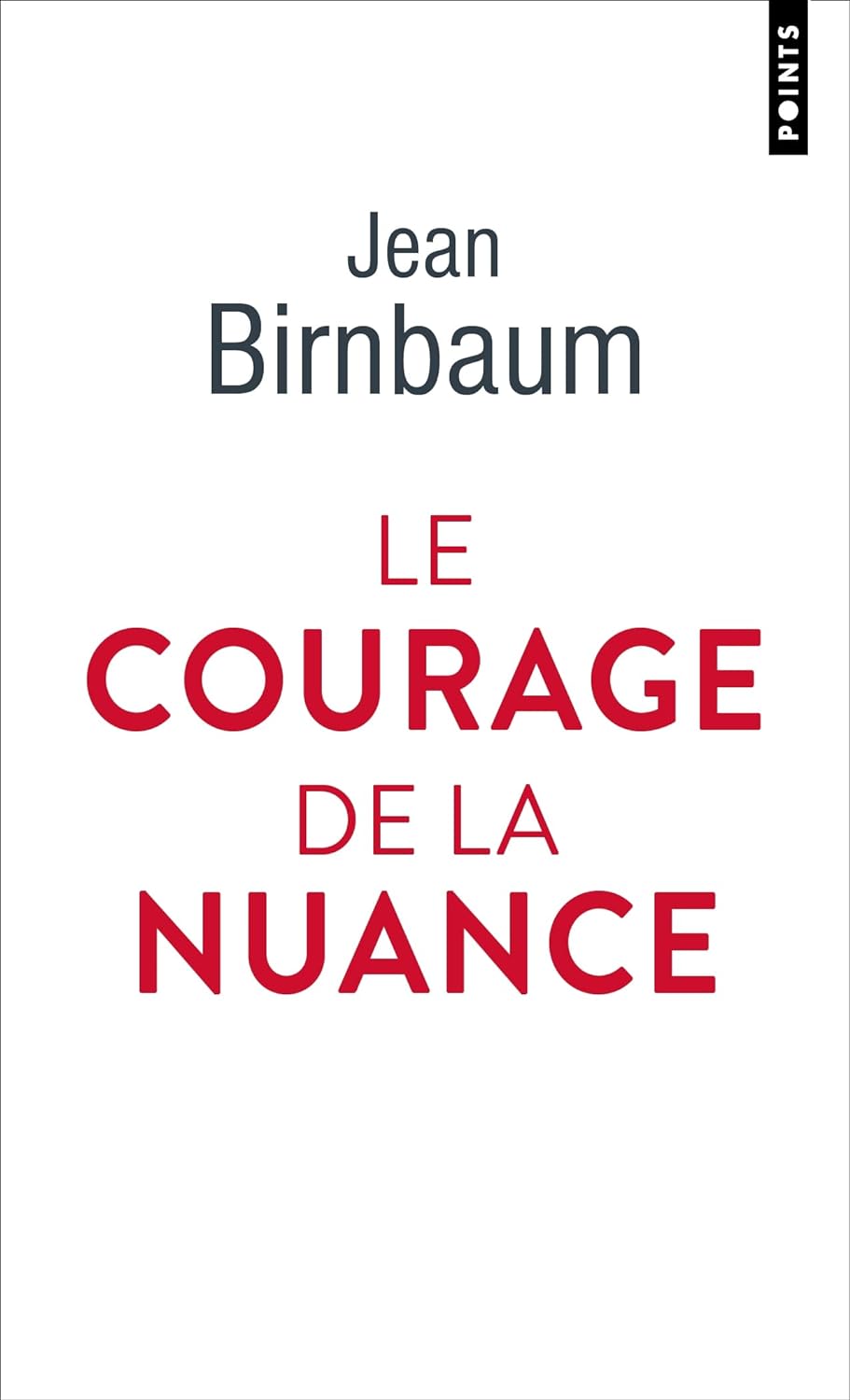 Le courage de la nuance