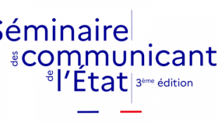 Séminaire des communicants de l’État | 3ème édition