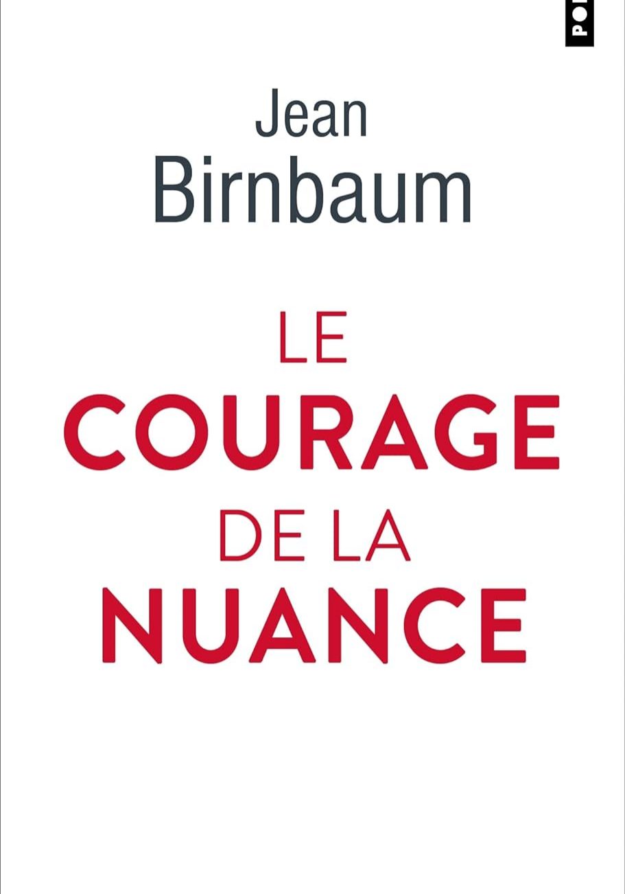 Le courage de la nuance